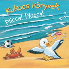 Kukucs Könyvek - Pliccs! Placcs!  -  Londoni Készleten